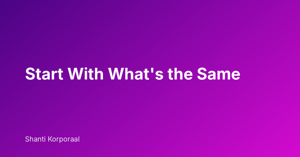 Start With What's the Same