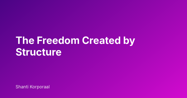 The Freedom Created by Structure
